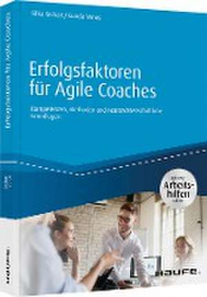 Erfolgsfaktoren für Agile Coaches - inklusive Arbeitshilfen online de Silke Sichart