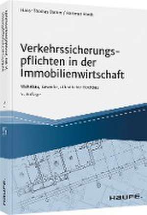 Verkehrssicherungspflichten in der Immobilienwirtschaft de Hans-Thomas Damm