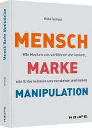 Mensch-Marke-Manipulation de Meike Terstiege