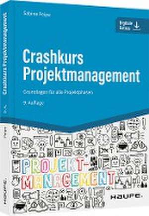 Crashkurs Projektmanagement - inkl. Arbeitshilfen online de Sabine Peipe