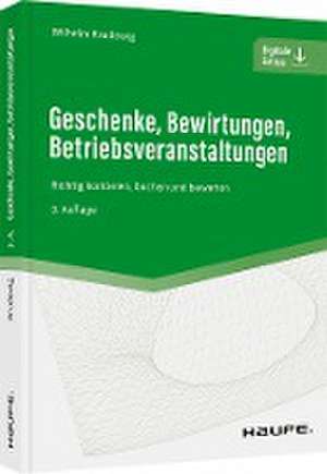 Geschenke, Bewirtungen, Betriebsveranstaltungen de Wilhelm Krudewig