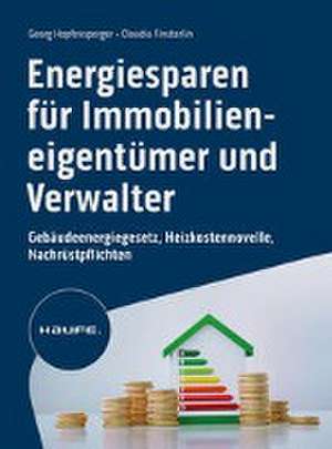 Energiesparen für Immobilieneigentümer und Verwalter de Georg Hopfensperger