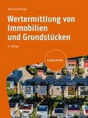 Wertermittlung von Immobilien und Grundstücken de Stefan Fahrländer