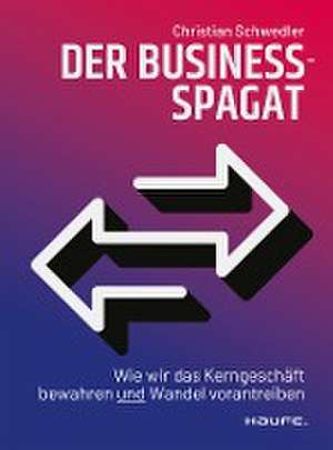 Der Business-Spagat de Christian Schwedler