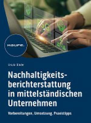 Nachhaltigkeitsberichterstattung in mittelständischen Unternehmen de Ursula Binder