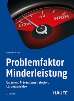Problemfaktor Minderleistung de Reinhold Haller