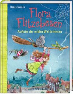 Flora Flitzebesen (Bd. 2) de Eleni Livanios