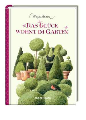 Das Glück wohnt im Garten de Marjolein Bastin