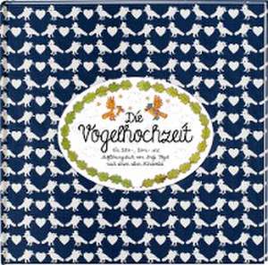 Die Vogelhochzeit (Mini-Ausgabe) de Antje Vogel