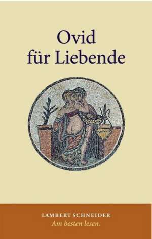 Ovid für Liebende de Michael von Albrecht