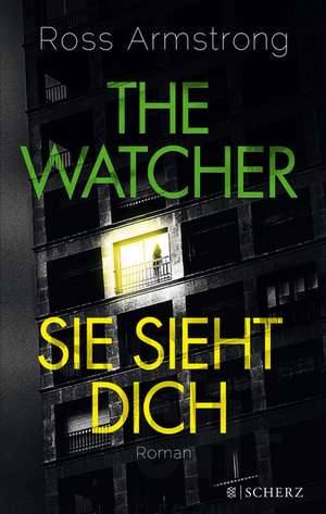 The Watcher - Sie sieht dich de Ross Armstrong