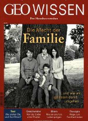 GEO Wissen 56/2015 - Die Macht der Familie de Michael Schaper