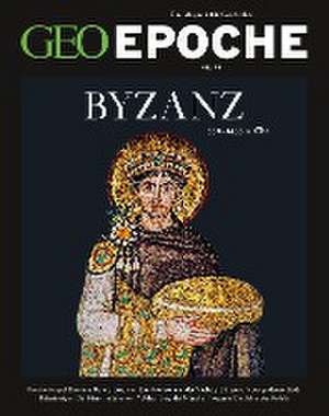 GEO Epoche 78/2016 Byzanz de Michael Schaper