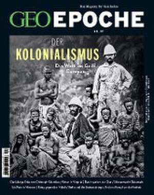 GEO Epoche 97/2019 - Der Kolonialismus de Michael Schaper