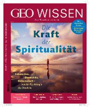 GEO Wissen / GEO Wissen 70/2020 - Die Kraft der Spiritualität de Jens Schröder