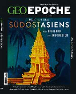 GEO Epoche 109/2020 - Das alte Südostasien de Jens Schröder