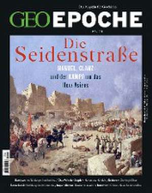 GEO Epoche 118/2022 - Seidenstraße und Zentralasien de Jens Schröder