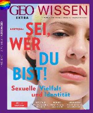 GEO Wissen Extra 1/2022 - LGBTQI+, Sei, wie du bist! de Jens Schröder