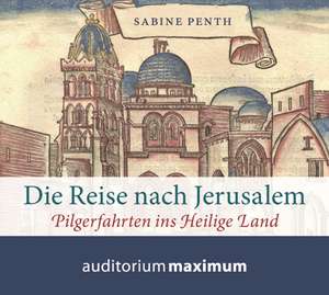 Die Reise nach Jerusalem de Sabine Penth