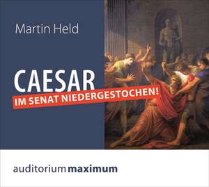 Caesar im Senat niedergestochen! de Martin Held