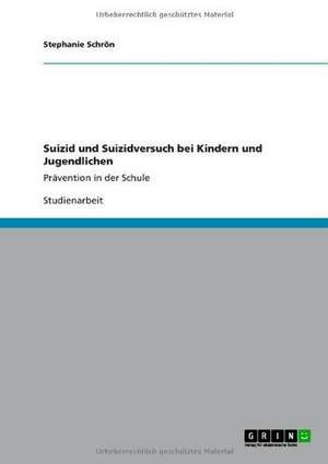 Suizid und Suizidversuch bei Kindern und Jugendlichen de Stephanie Schrön