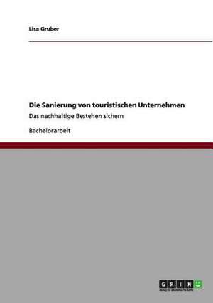 Die Sanierung von touristischen Unternehmen de Lisa Gruber