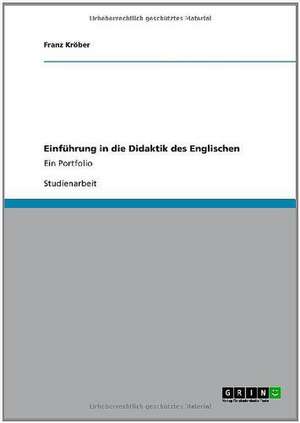 Einführung in die Didaktik des Englischen de Franz Kröber