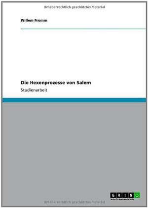 Die Hexenprozesse von Salem de Willem Fromm