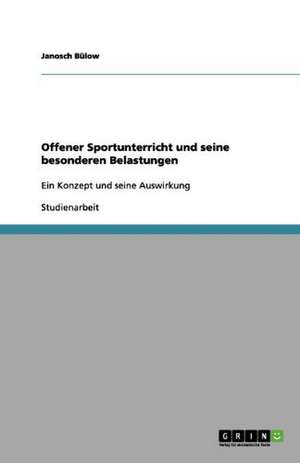 Offener Sportunterricht und seine besonderen Belastungen de Janosch Bülow