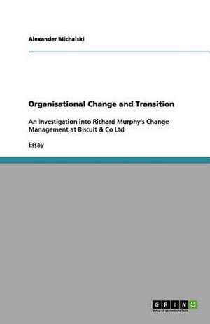 Organisational Change and Transition de Alexander Michalski