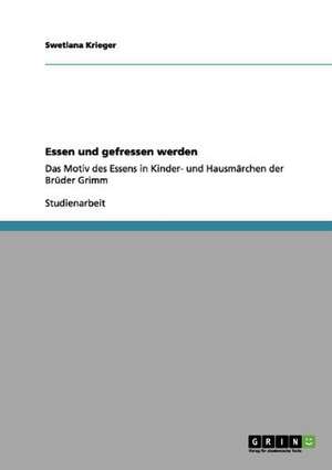 Essen und gefressen werden de Swetlana Krieger