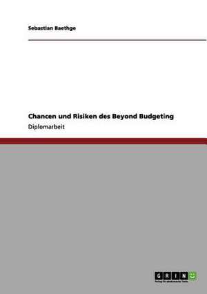 Chancen und Risiken des Beyond Budgeting de Sebastian Baethge