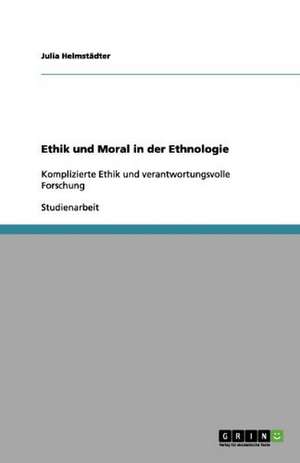 Ethik und Moral in der Ethnologie de Julia Helmstädter