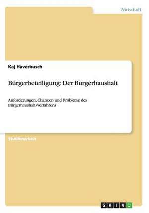 Bürgerbeteiligung: Der Bürgerhaushalt de Kaj Haverbusch