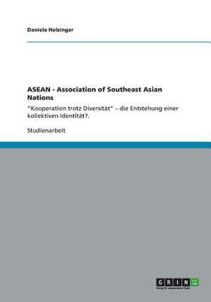 ASEAN - Association of Southeast Asian Nations de Daniela Holzinger