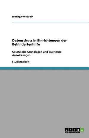 Datenschutz in Einrichtungen der Behindertenhilfe de Monique Wicklein