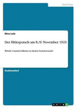 Der Hitlerputsch am 8./9. November 1923 de Nina Lutz