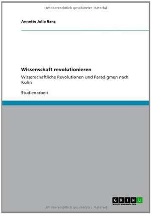 Wissenschaft revolutionieren de Annette Julia Ranz