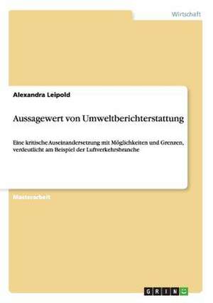 Aussagewert von Umweltberichterstattung de Alexandra Leipold