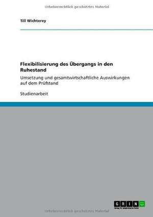 Flexibilisierung des Übergangs in den Ruhestand de Till Wichterey