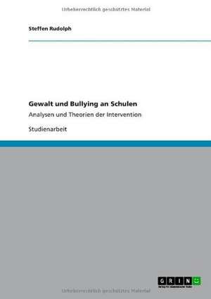 Gewalt und Bullying an Schulen de Steffen Rudolph