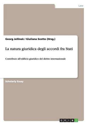 La natura giuridica degli accordi fra Stati de Georg Jellinek