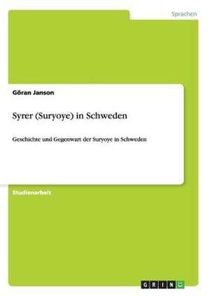 Syrer (Suryoye) in Schweden de Göran Janson