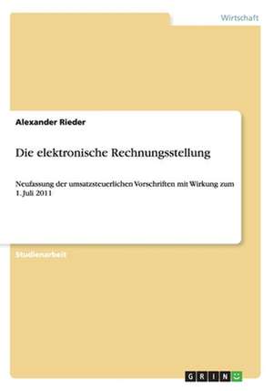 Die elektronische Rechnungsstellung de Alexander Rieder