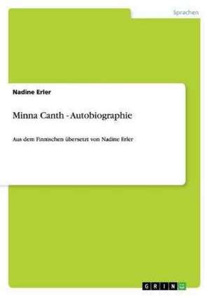 Minna Canth - Autobiographie de Nadine Erler