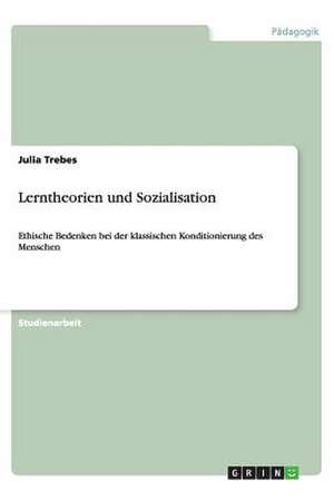 Lerntheorien und Sozialisation de Julia Trebes