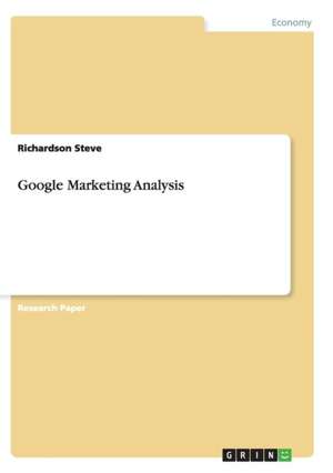 Google Marketing Analysis de Richardson Steve