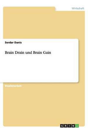 Brain Drain und Brain Gain de Serdar Danis