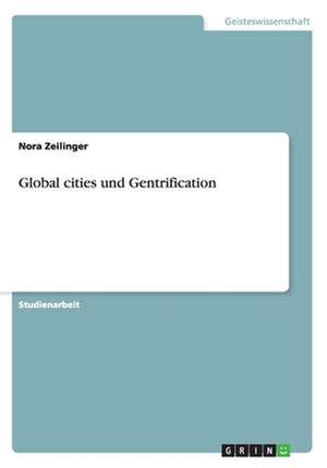 Global cities und Gentrification de Nora Zeilinger