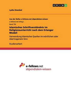 Islamisches Schriftverständnis im Religionsunterricht nach dem Erlanger Modell de Lydia Einenkel